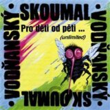 Skoumal,p. & Vodnansky,j.: Pro Deti Od Peti