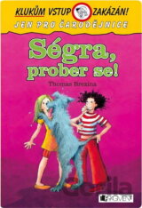 Ségra, prober se!