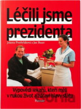 Léčili jsme prezidenta