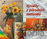 Výrobky z přírodních materiálů [CZ]