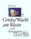 Grušas Wacht am Rhein aneb Putovní ghetto