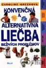 Konvenčná a alternatívna liečba bežných problémov