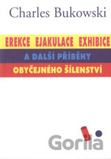 Erekce, Ejakulace, Exhibice a další příběhy obyčejného šílenství