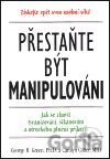 Přestaňte být manipulování