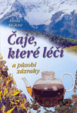Čaje, které léčí a působí zázraky