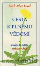Cesta k plnému vědomí a uvedení do metody meditace v chůzi