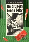Na druhém břehu řeky