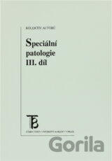 Speciální patologie. Díl III.