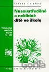 Nesoustředěné a neklidné dítě