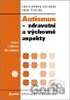 Autismus - zdravotní a výchovné aspekty