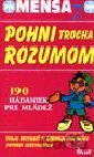 Mensa 7. - Pohni trocha rozumom