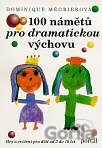 100 námětů pro dramatickou výchovu
