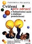 Cvičení pro zdraví s balančními míči a dalšími pomůckami