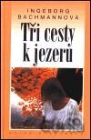 Tři cesty k jezeru