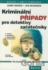 Kriminální případy pro detektivy začátečníky