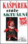 Kašpárek stále aktuální