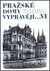 Pražské domy vyprávějí... VI.