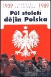 Půl století dějin Polska 1939-1989