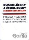 Rusko-český a česko-ruský slovník neologizmů