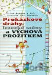 Překážkové dráhy, lezecké stěny a výchova prožitkem