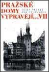 Pražské domy vyprávějí... VII.