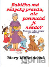 Babička má vždycky pravdu, ale poslouchá ji někdo?