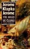 Tři muži ve člunu (o psu nemluvě)