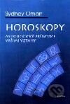 Horoskopy. Astrologický průvodce vašimi vztahy