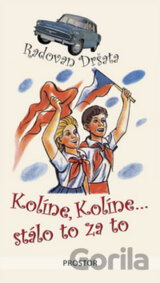 Kolíne, Kolíne...stálo to za to