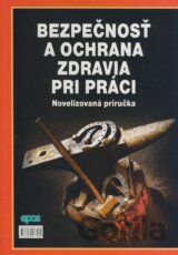 Bezpečnosť a ochrana zdravia pri práci