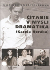Čítanie v mysli dramatika (Karola Horáka)