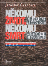 Někomu život, někomu smrt (1939 - 1941)