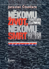 Někomu život, někomu smrt (1941 - 1943)