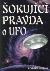 Šokující pravda o UFO