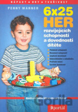6x25 her rozvíjejících schopnosti a dovednosti dítěte