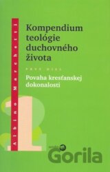 Kompedium teológie duchovného života (Prvý diel)