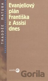Evanjeliový plán Františka z Assisi dnes