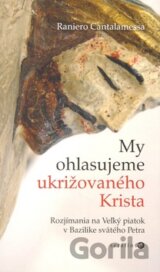 My ohlasujeme ukrižovaného Krista