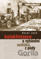 Kolektivizace a vyhánění sedláků z půdy