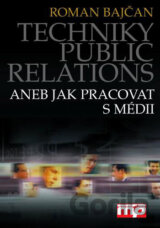 Techniky public relations aneb jak pracovat s médii