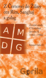 Z Černovej do Žiliny cez Rím, Šanghaj a gulag