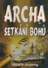 Archa - Setkání bohů