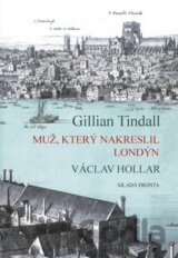 Muž, který nakreslil Londýn - Václav Hollar