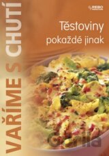 Těstoviny pokaždé jinak