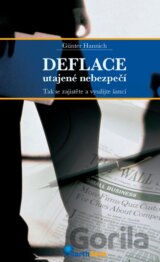 Deflace - utajené nebezpečí