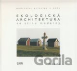 Ekologická architektura ve stínu moderny