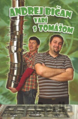 Andrej Bičan varí s Tomášom