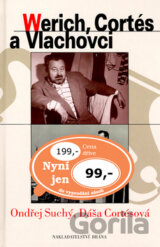Werich, Cortés a Vlachovci