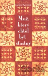 Muž, který chtěl být šťastný