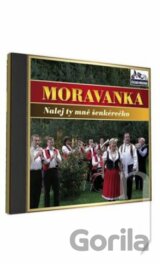 Moravanka: Nalej ty mne šenkérečko